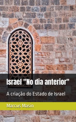 Uma história não contada: A criação de Israel